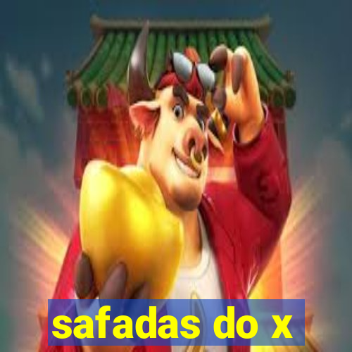 safadas do x